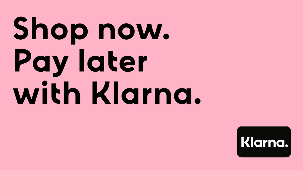 Shop now. Pay later. Select Klarna at checkout.