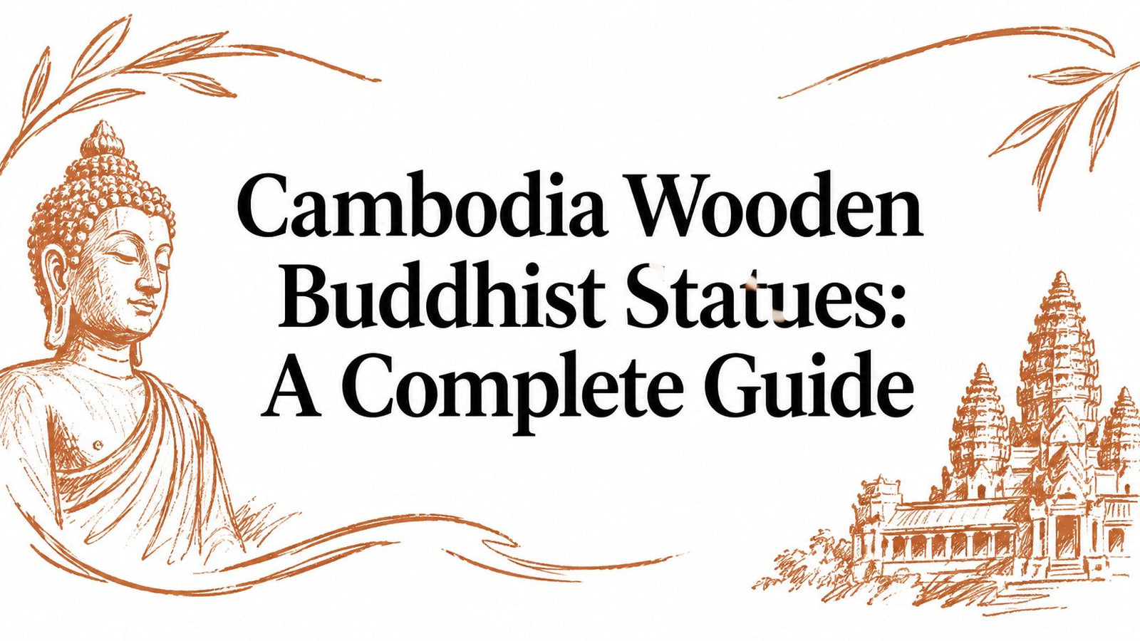 Cambodia Wooden Buddhist Statues: A Complete Guide