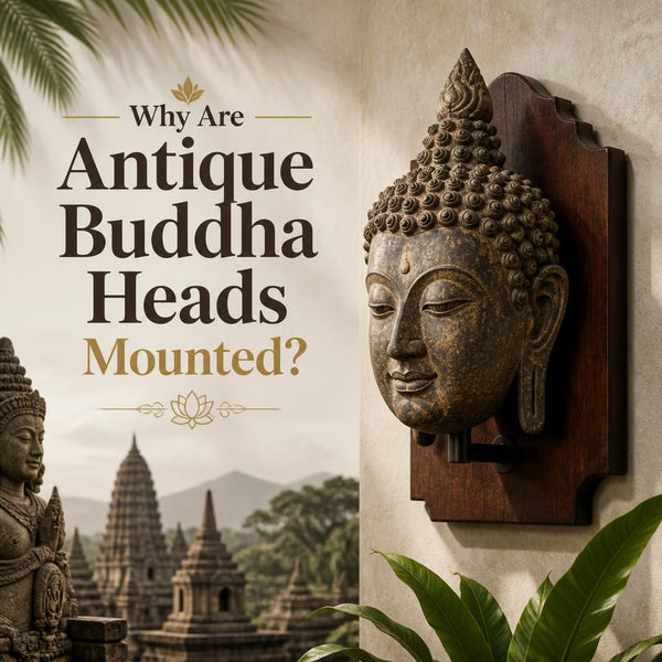 Why Are Antique Buddha Heads Mounted? Fragments, Conservation and Respectful Display