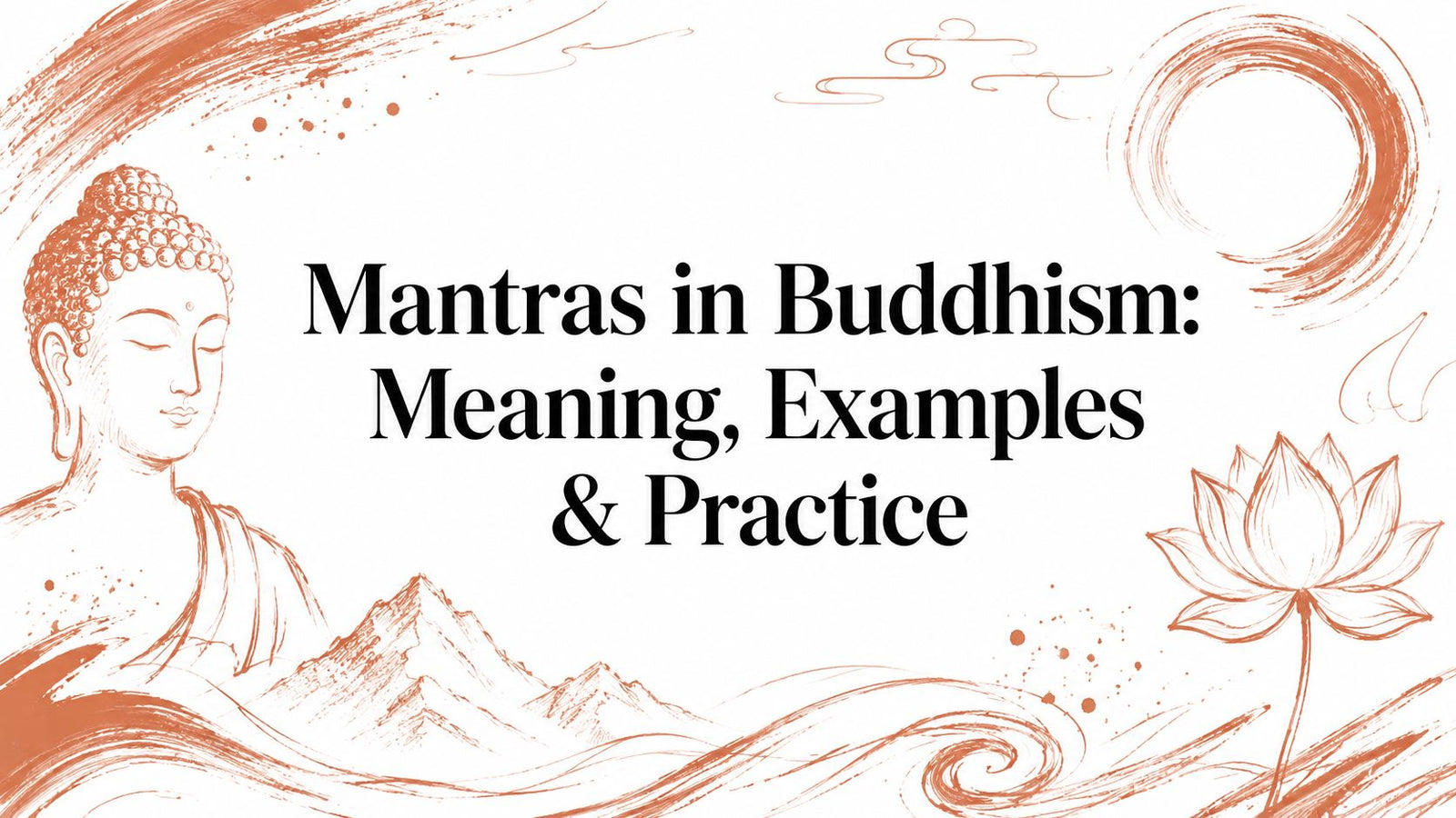 Mantras in Buddhism: Meaning, Examples & Practice