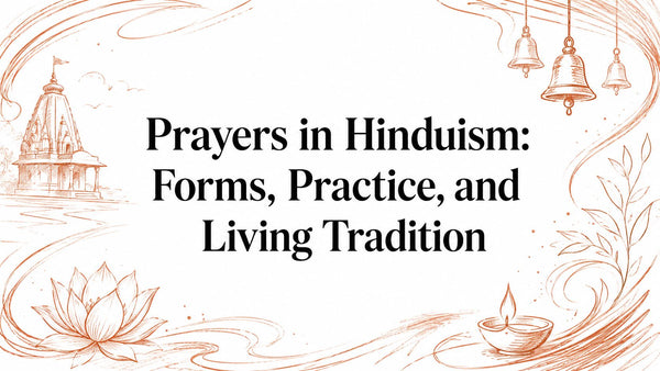 Prayers in Hinduism: Forms, Practice, and Living Tradition