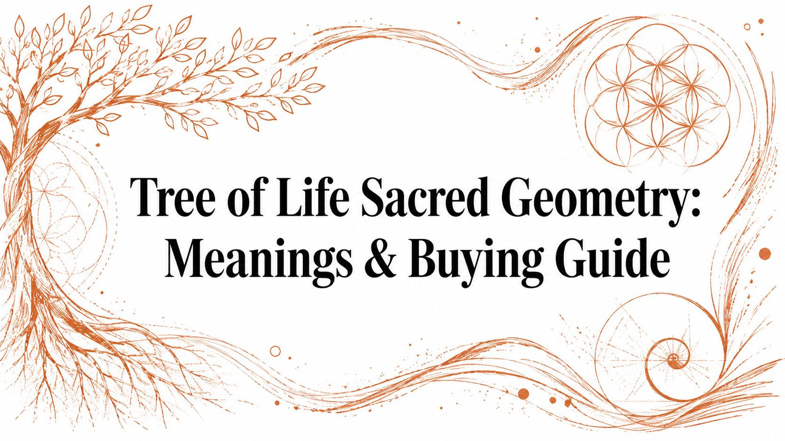 Tree of Life Sacred Geometry: Meanings & Buying Guide